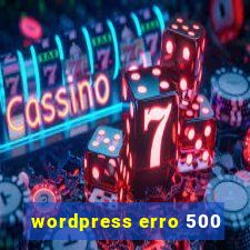 wordpress erro 500