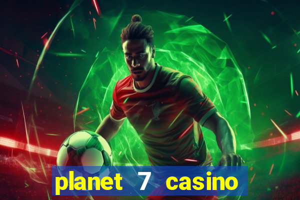 planet 7 casino bonus code