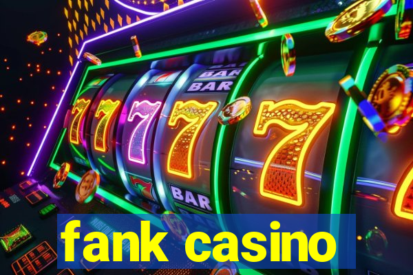 fank casino