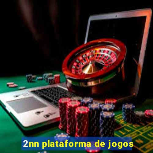 2nn plataforma de jogos