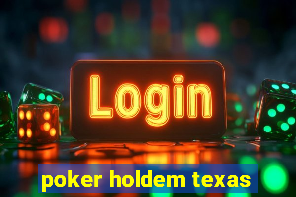 poker holdem texas