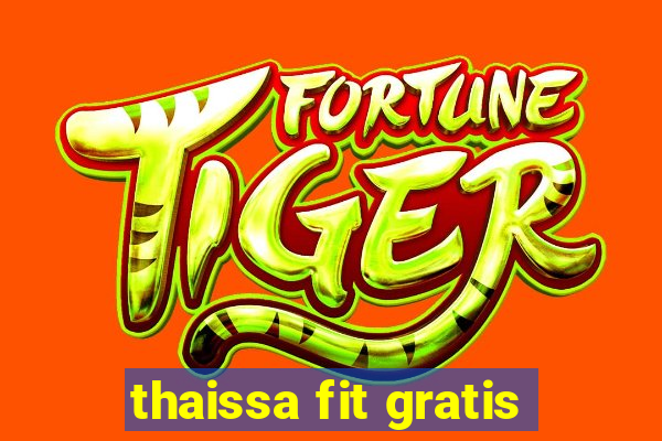 thaissa fit gratis