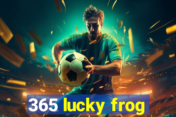 365 lucky frog