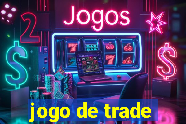 jogo de trade