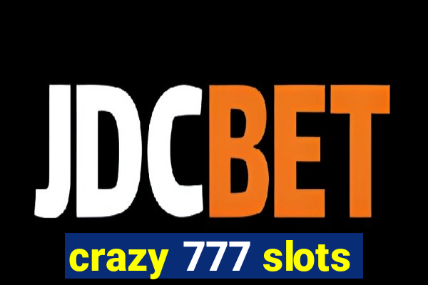 crazy 777 slots