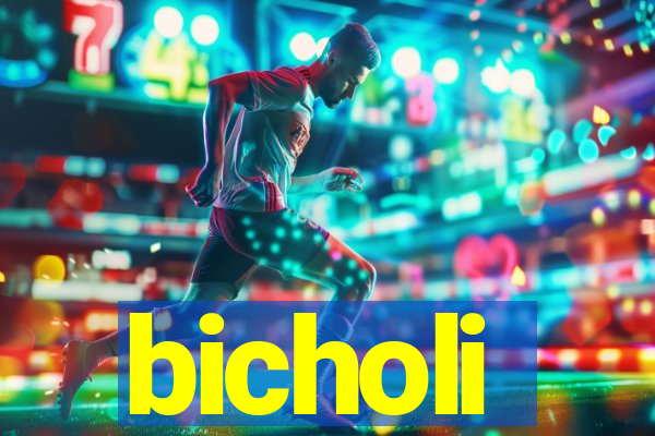 bicholi