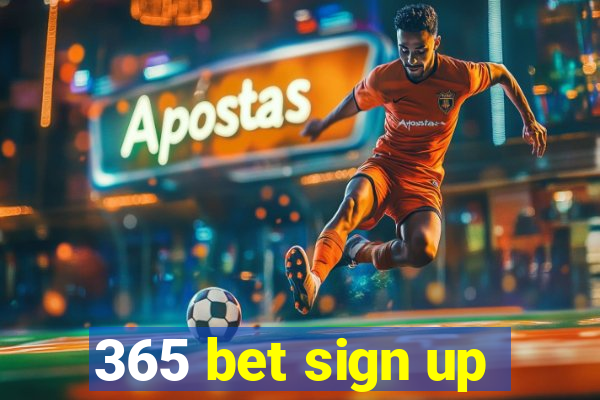 365 bet sign up