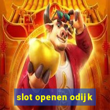 slot openen odijk