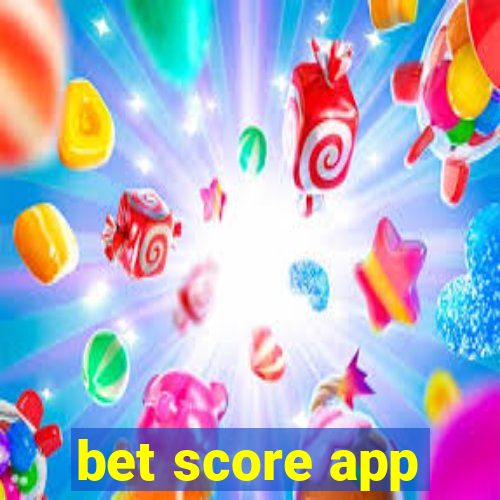 bet score app