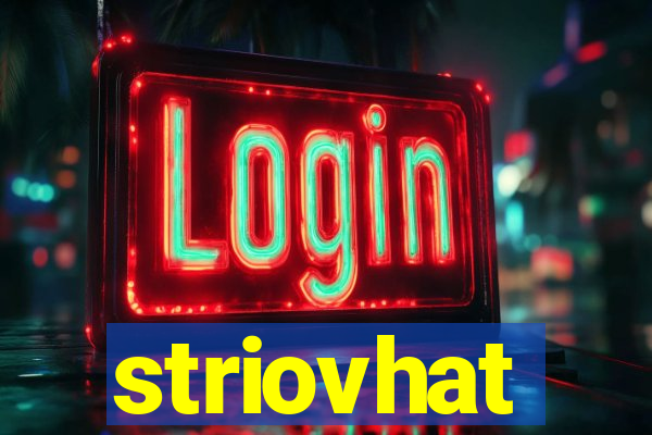 striovhat