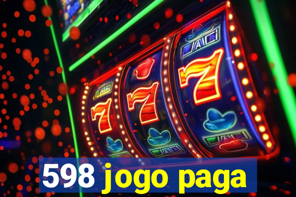 598 jogo paga