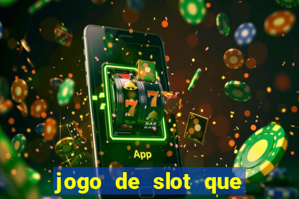 jogo de slot que paga de verdade