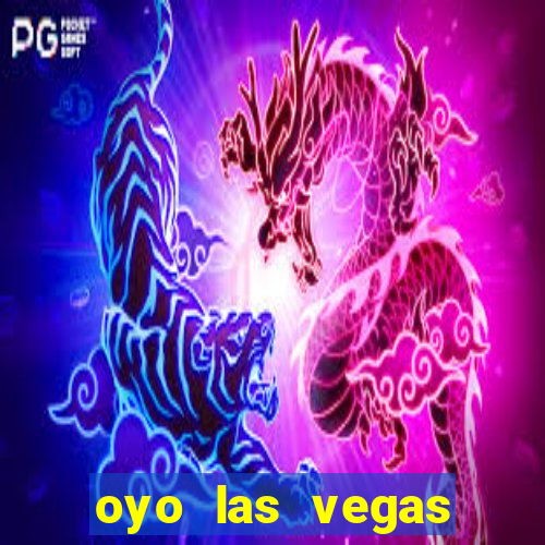 oyo las vegas hotel & casino