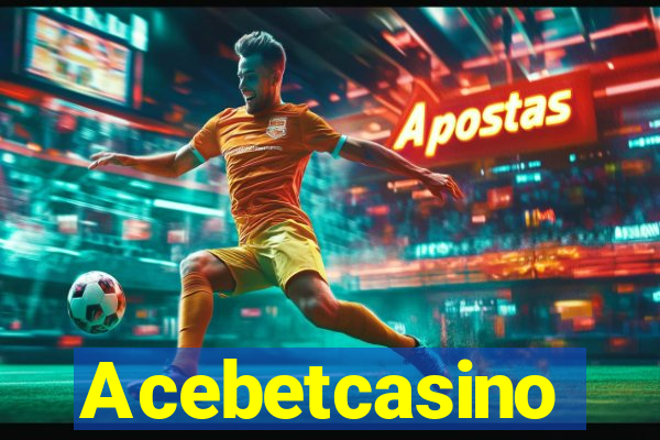 Acebetcasino