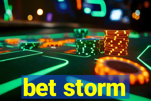 bet storm