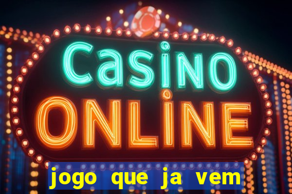 jogo que ja vem com bonus