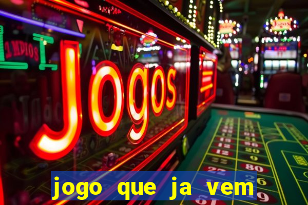 jogo que ja vem com bonus