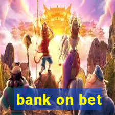 bank on bet