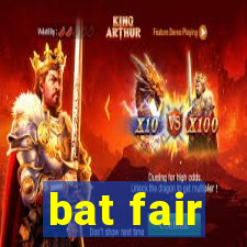 bat fair