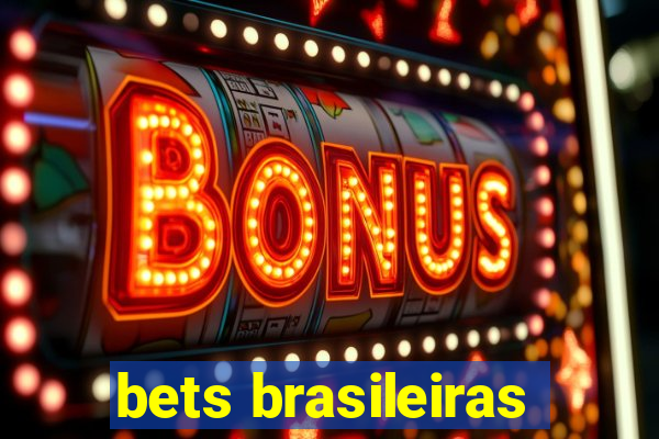 bets brasileiras