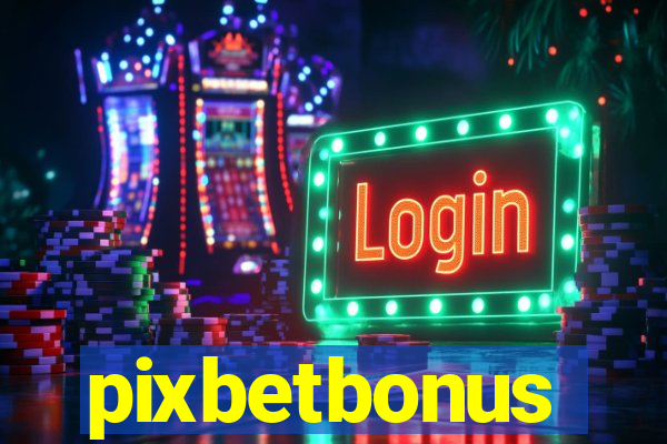 pixbetbonus