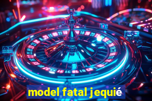 model fatal jequié