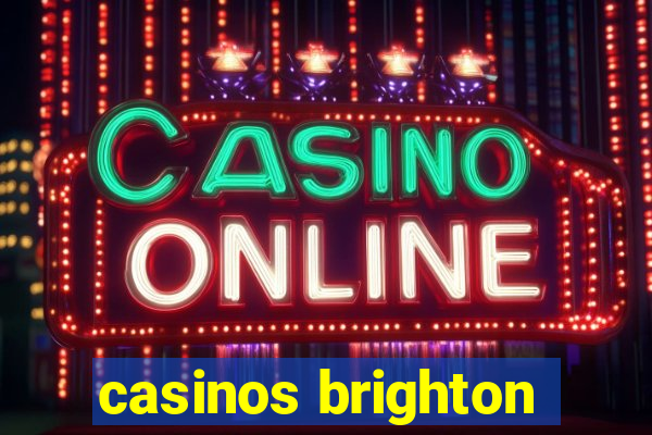 casinos brighton