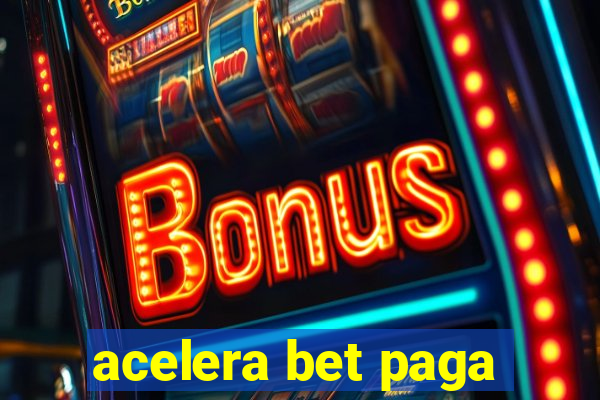 acelera bet paga