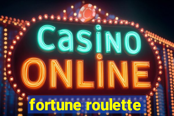 fortune roulette