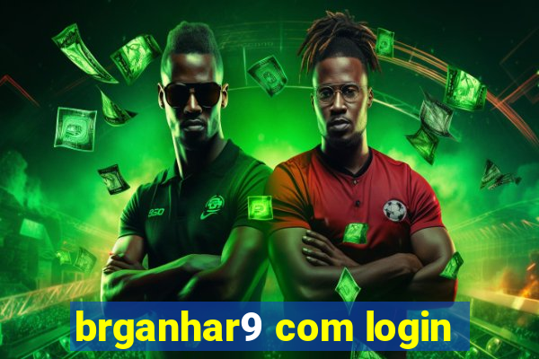 brganhar9 com login