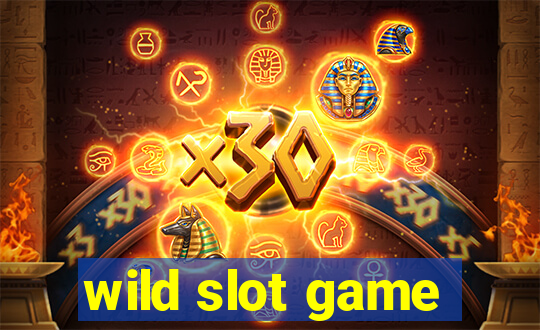 wild slot game