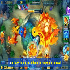 4play bet c贸digo promocional