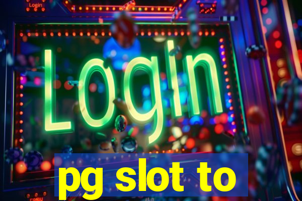 pg slot to