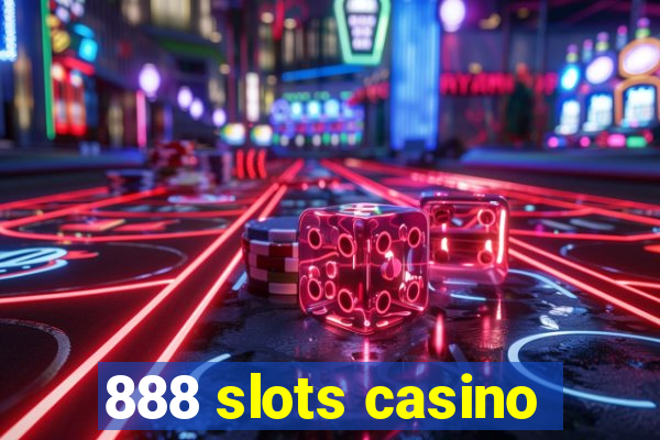 888 slots casino