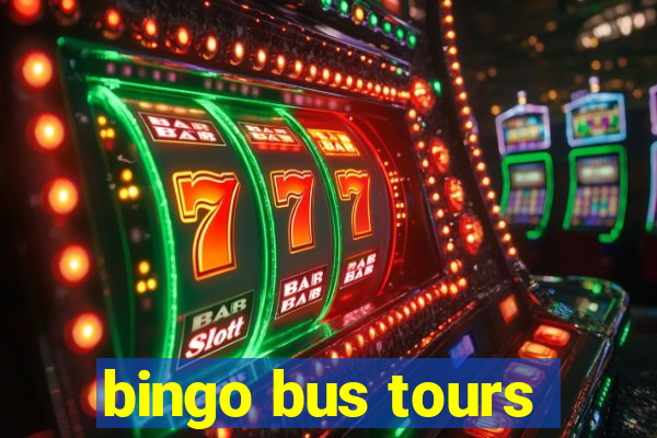 bingo bus tours