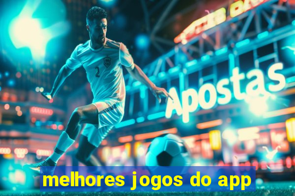 melhores jogos do app