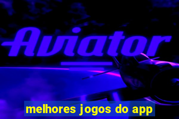 melhores jogos do app