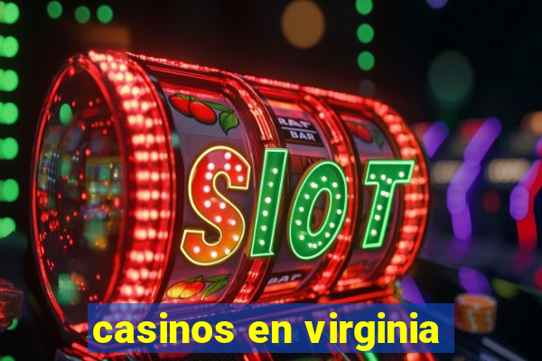 casinos en virginia