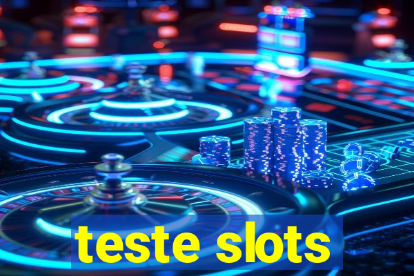 teste slots