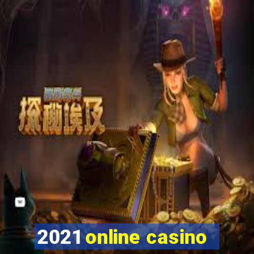 2021 online casino