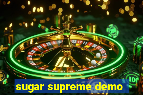 sugar supreme demo