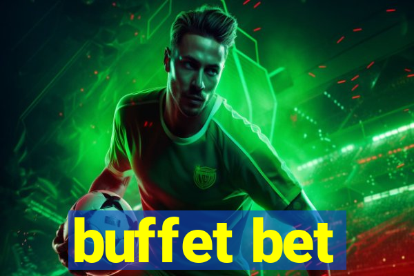 buffet bet