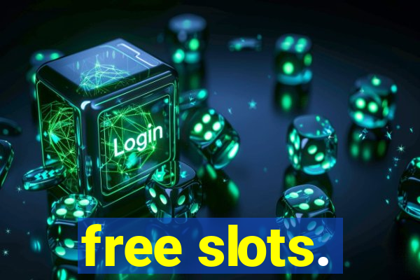 free slots.