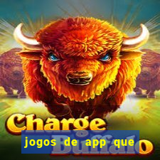 jogos de app que pagam de verdade