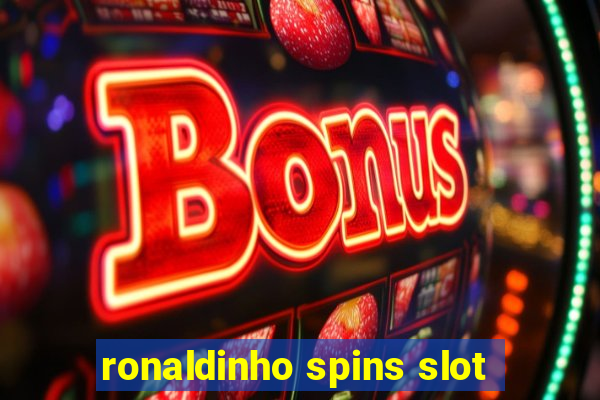 ronaldinho spins slot