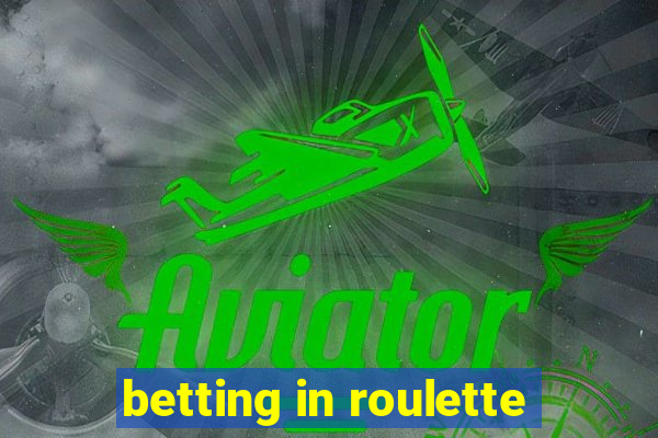 betting in roulette