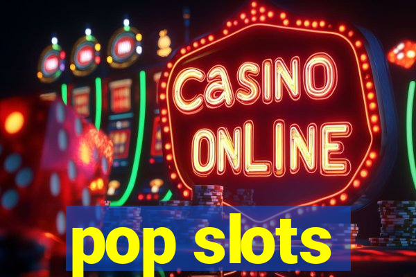 pop slots