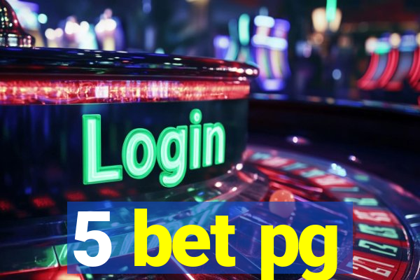 5 bet pg