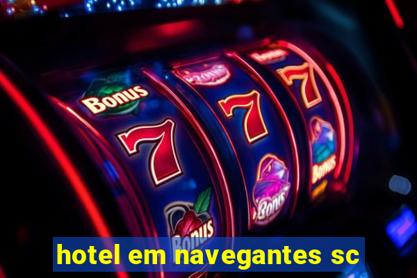 hotel em navegantes sc