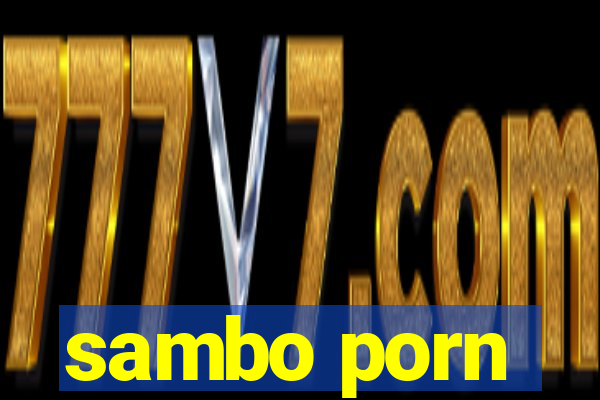 sambo porn